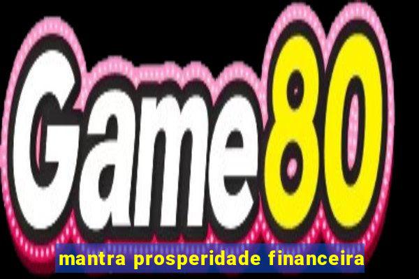 mantra prosperidade financeira